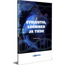 Evoluutio, luominen ja tiede (digitaalinen näköisversio) Evoluutio, luominen ja tiede (digitaalinen näköisversio)