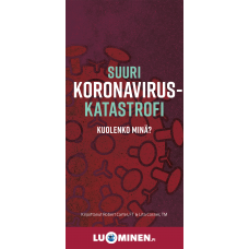 Suuri koronaviruskatastrofi - kuolenko minä?